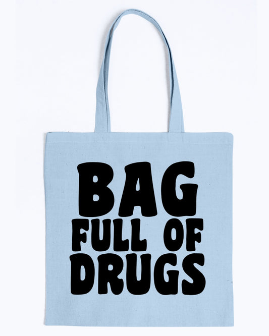 FUNNY TOTE BAG BAG FULL OF DRUGS FUNNY TOTE BAG