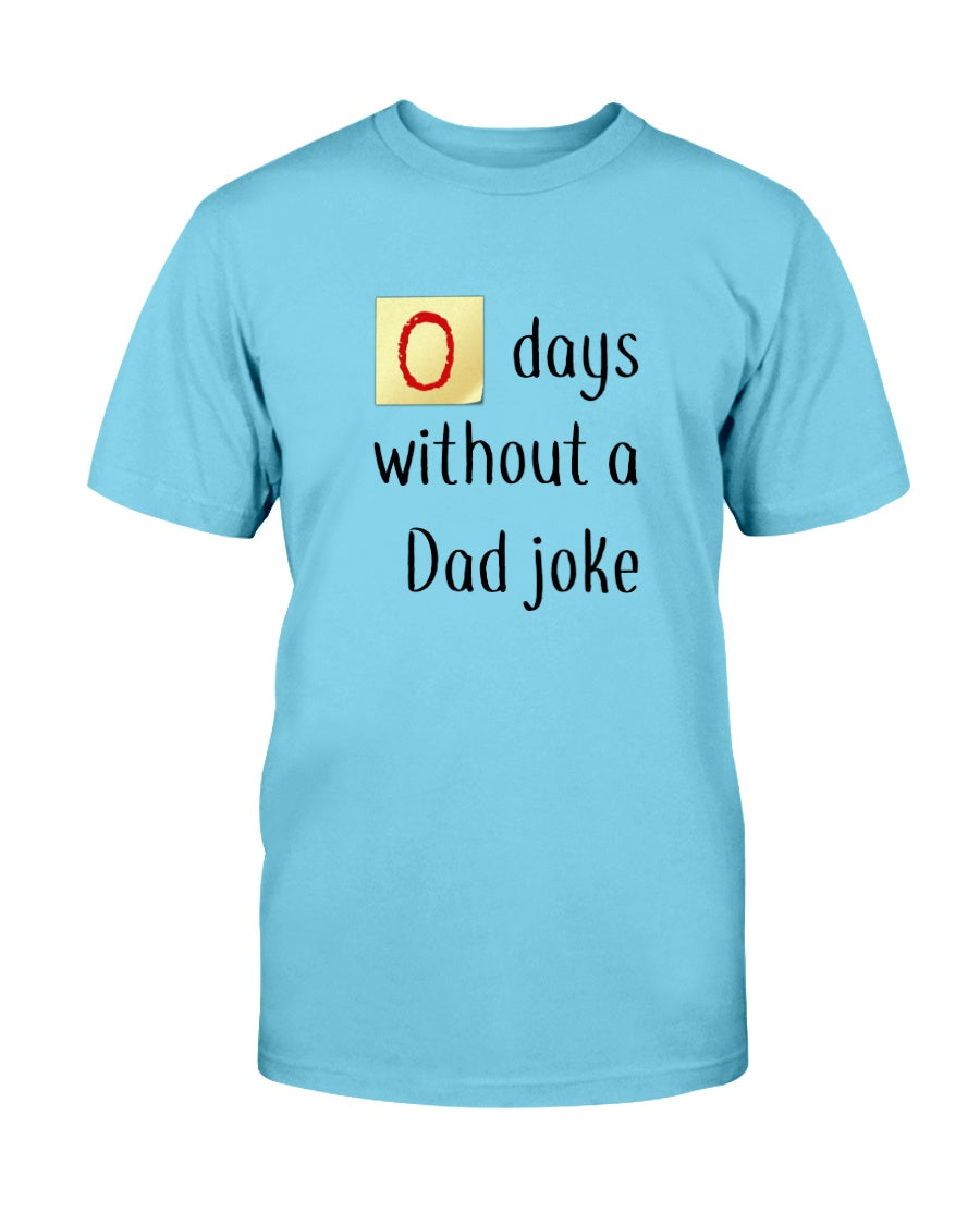 Zero days without a Dad joke shirt up to 6xl
