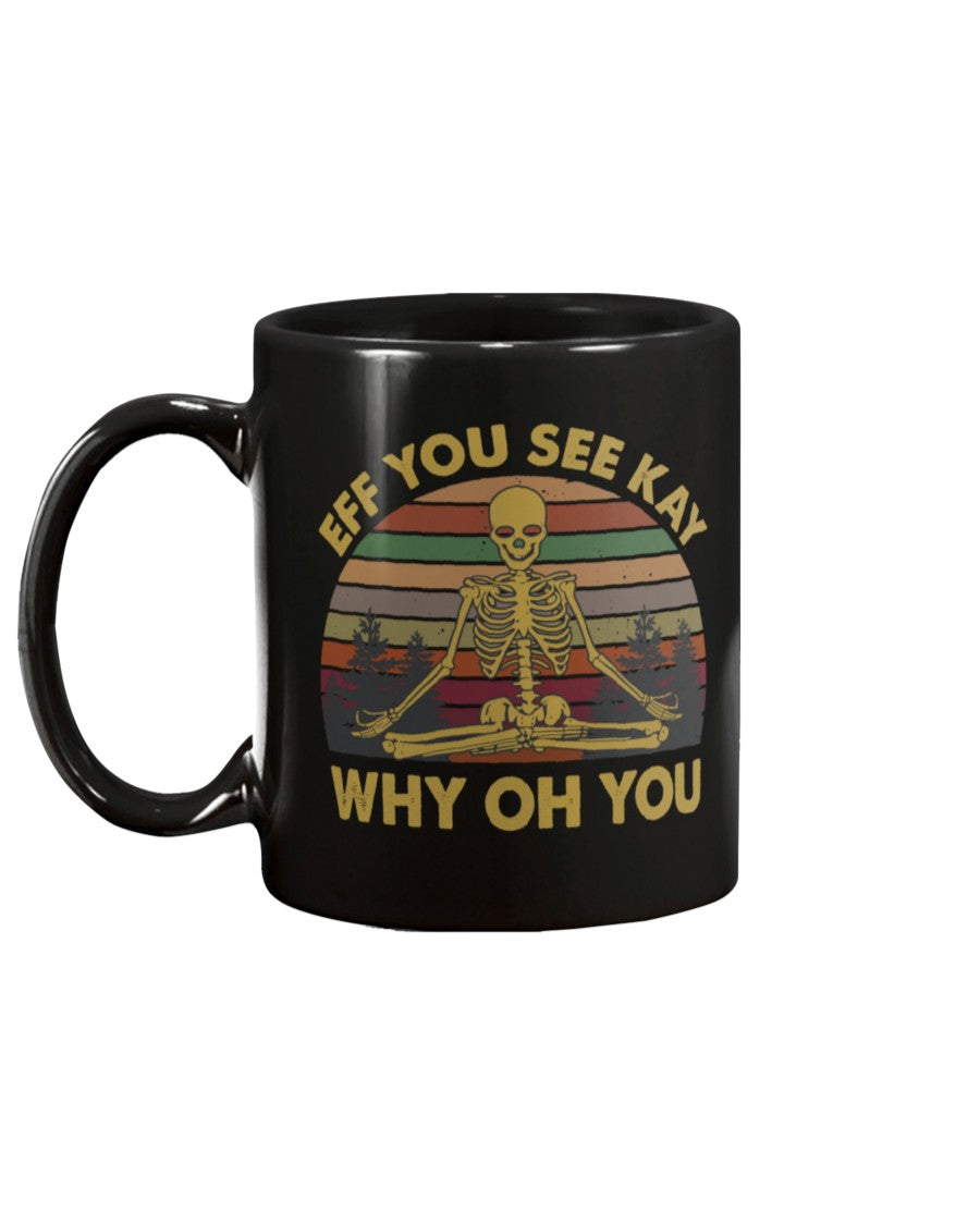 Eff you see kay coffee mug 15oz Mug