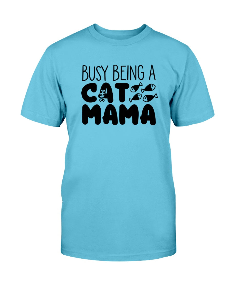 Busy Being A Cat Mama 15 oz. Coffee mug or Shirts