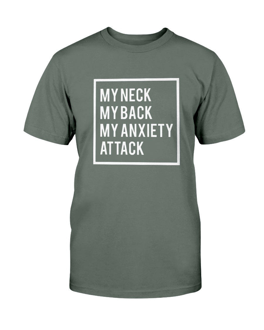 My Neck, My back, My Anxiety Attack shirt or mug or tote
