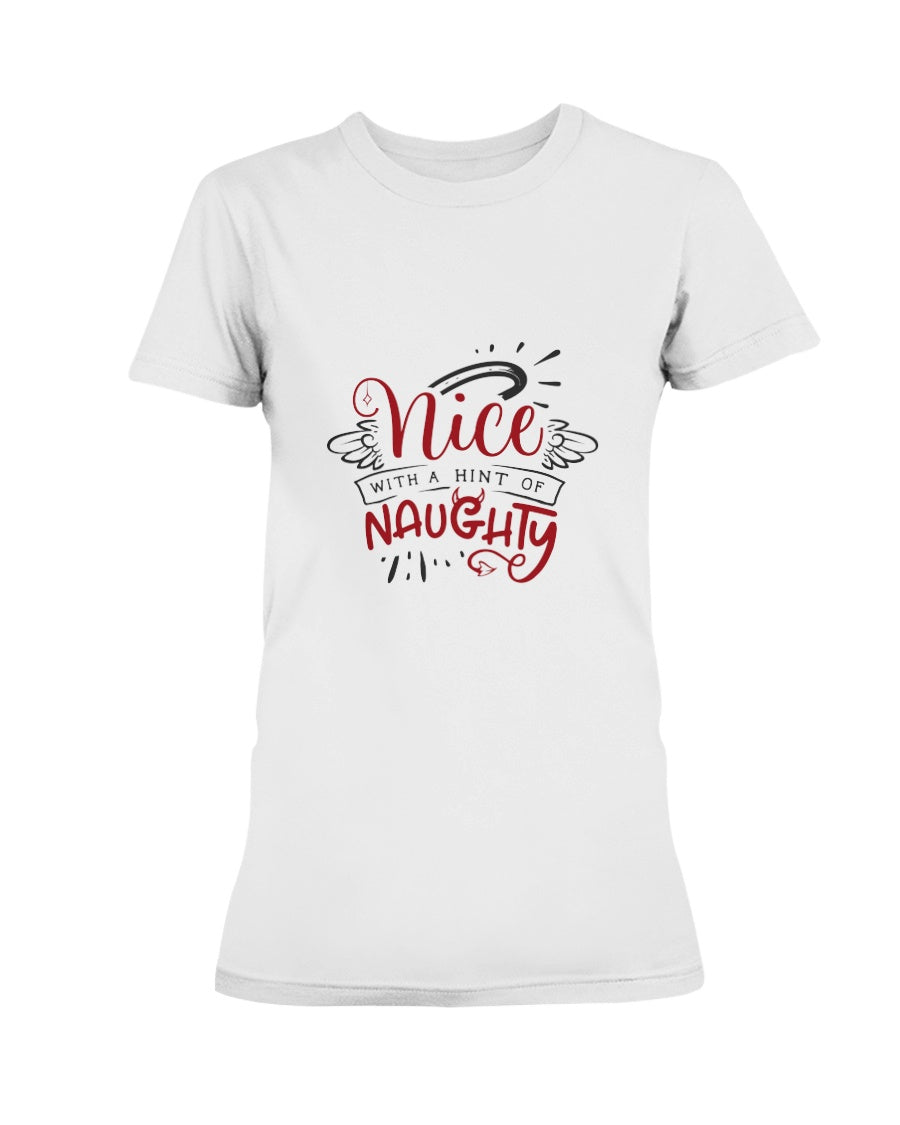Nice with a Hint of Naughty --15 oz mug and shirts