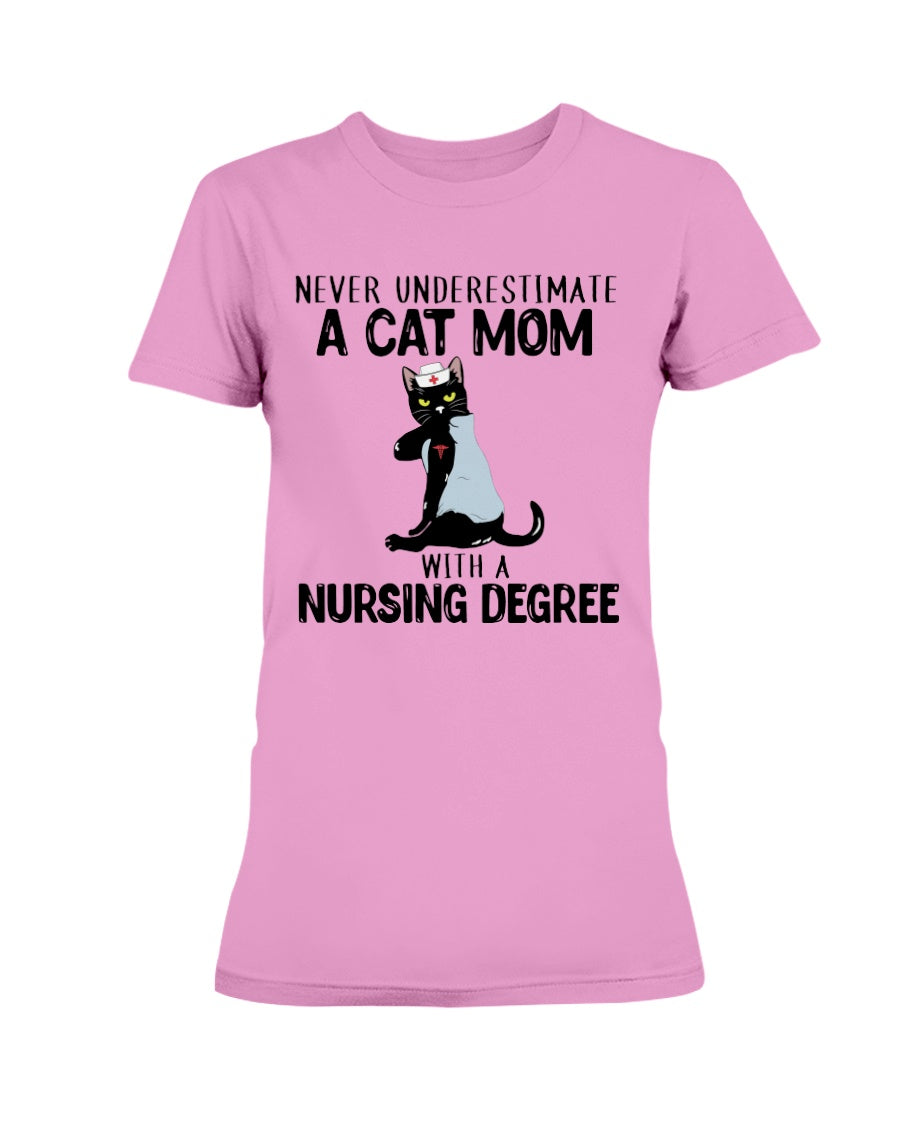 Never Underestimate a Cat Mom with a Nursing Degree shirts or mugs