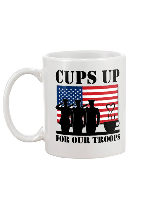 Cups Up for our Troops mug or shirt