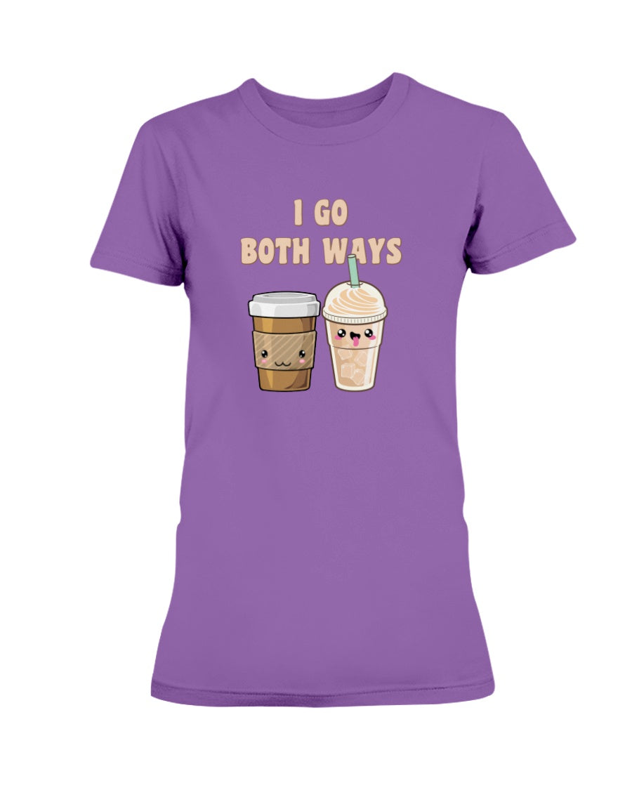 I go both ways coffee shirt, coffee mugs or a nice tote yo!