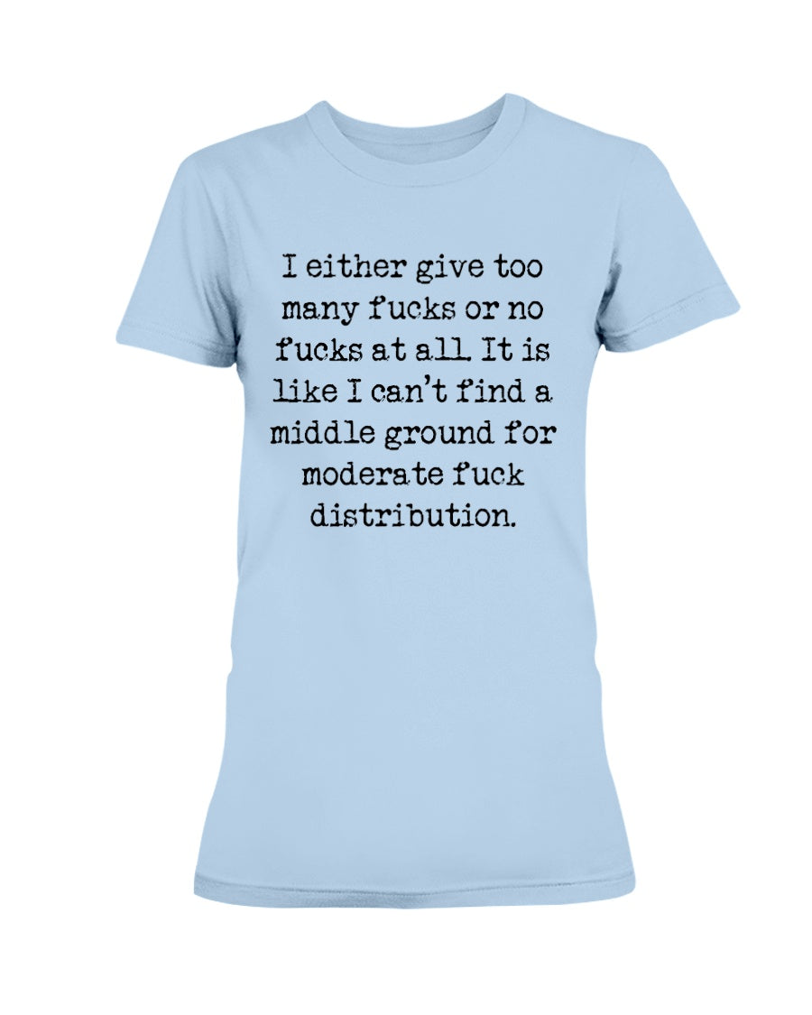 Moderate F*ck Distribution Gildan Ultra Ladies T-Shirt