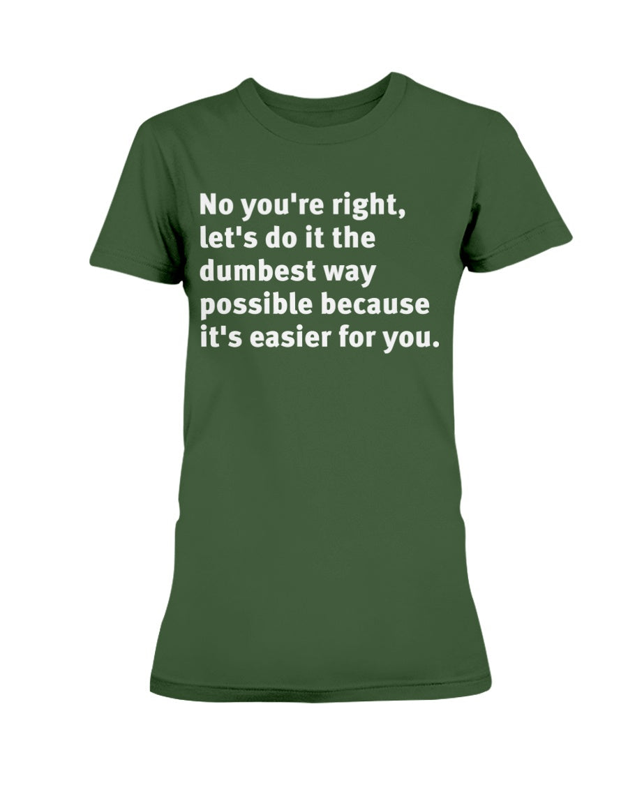 Dumbest way possible shirts or mug