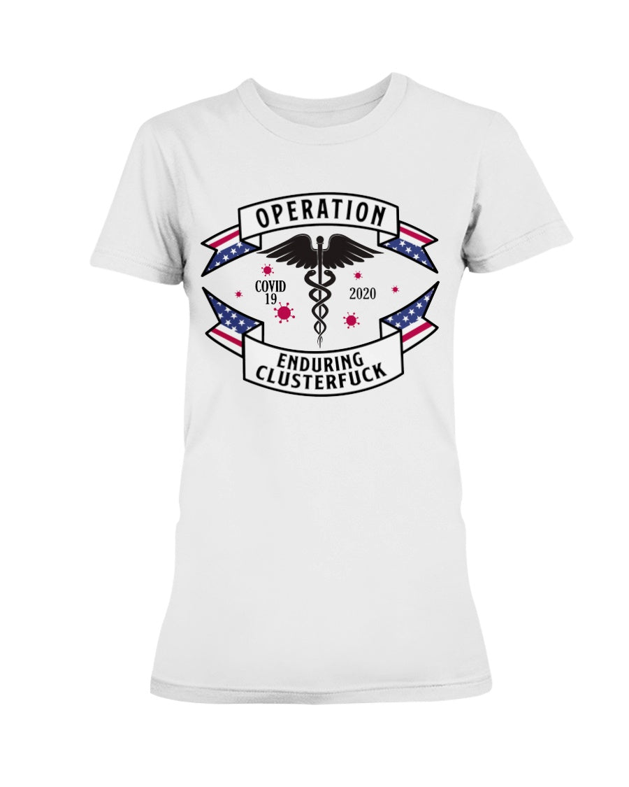 Operation Enduring Clusterfuck shirts or mugs or hats
