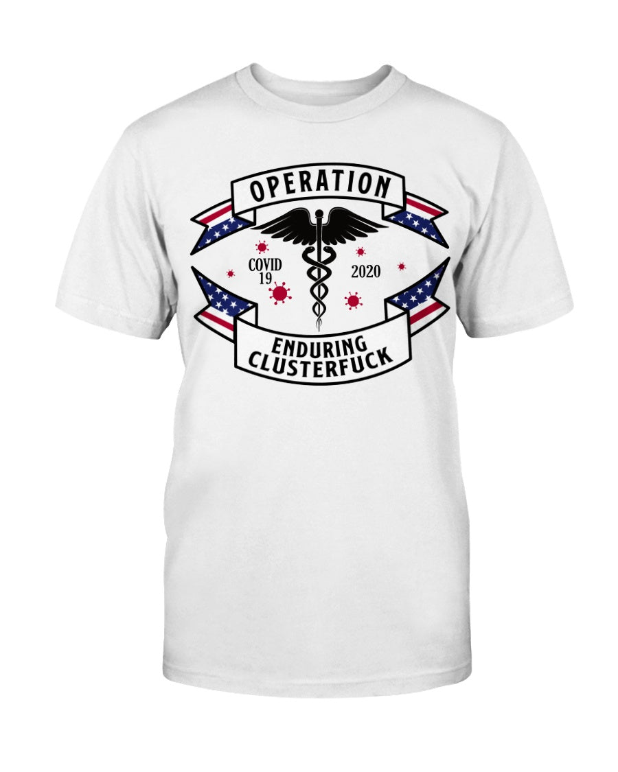 Operation Enduring Clusterfuck shirts or mugs or hats