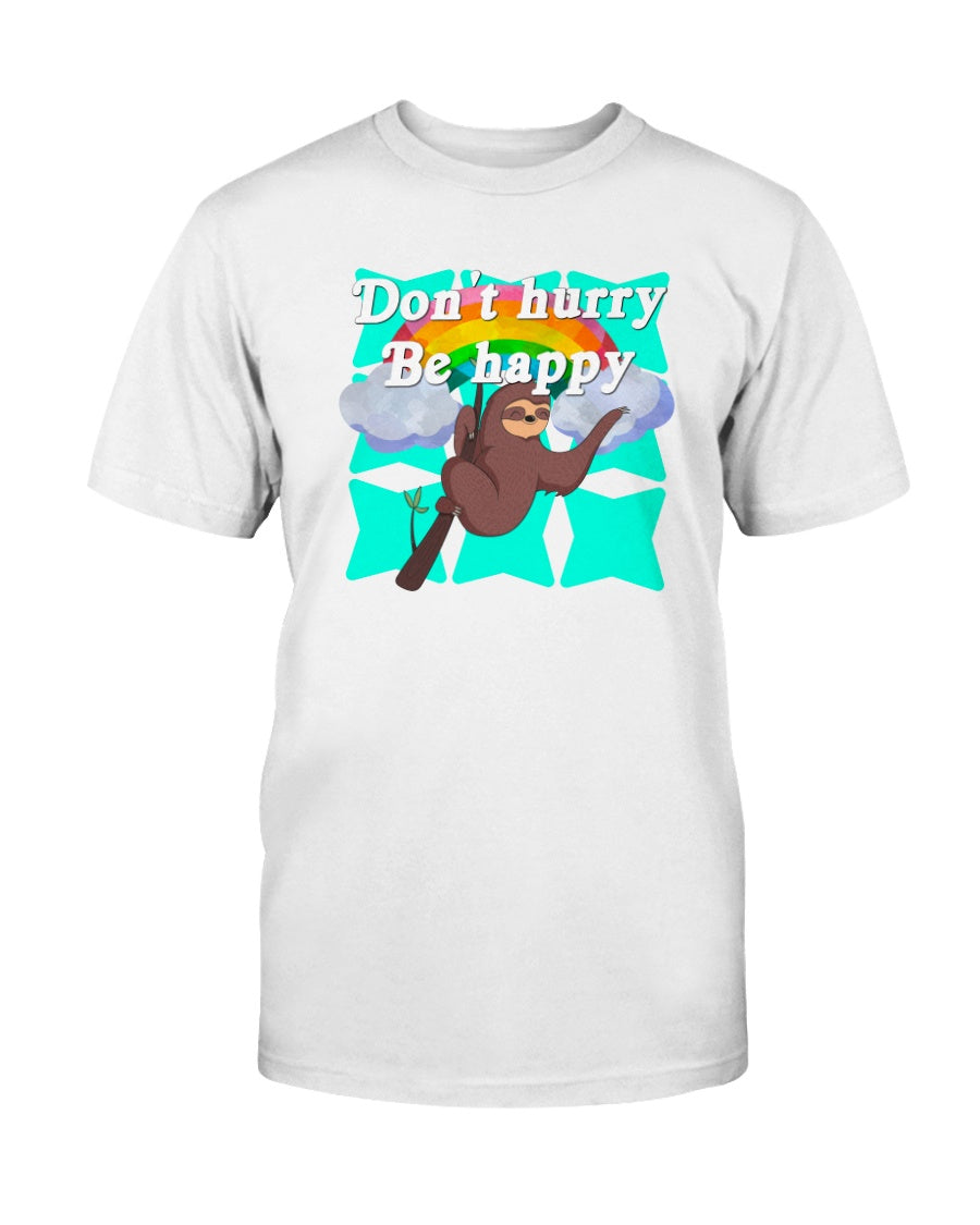 Don't Hurry Be Happy mug or shirt or tote.. Pick one or order all 3!