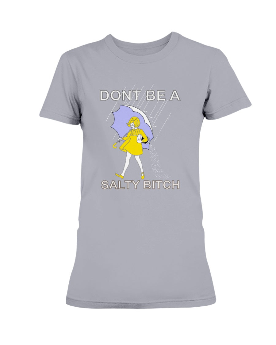 Don't Be A Salty B*tch mugs and Totes and shirts and tanks