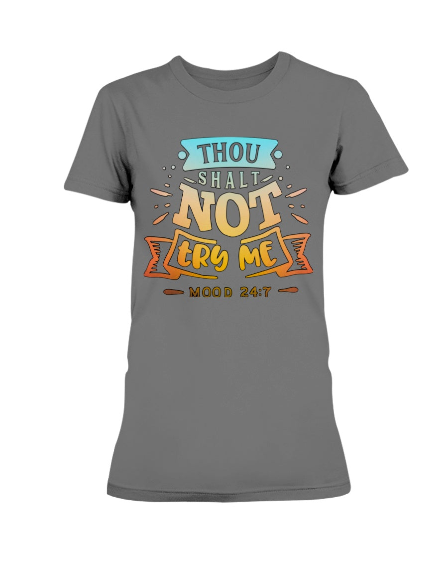 Thou Shalt Not Try Me mood 24:7 15 oz. coffee mug OR shirt mens/womens
