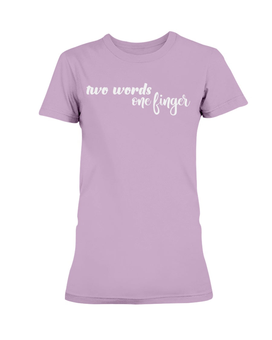 Two Words One Finger shirt