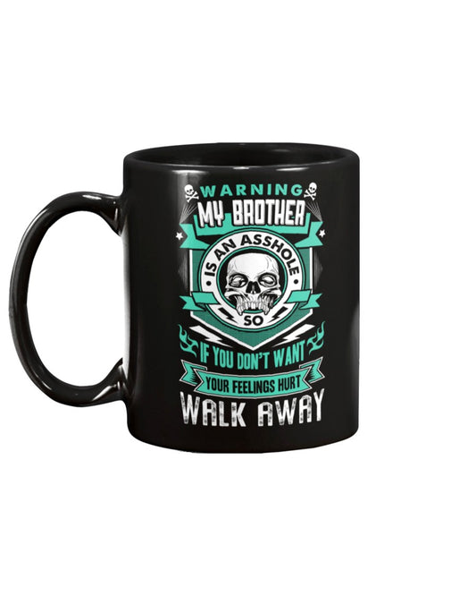Skull shirt Warning, my brother is an asshole... skull coffee mug 15oz. or skull shirts