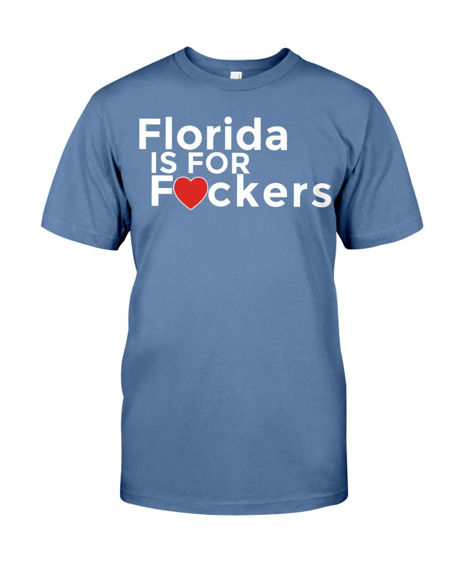 Florida is for F#ckers 15 oz. mug or shirt