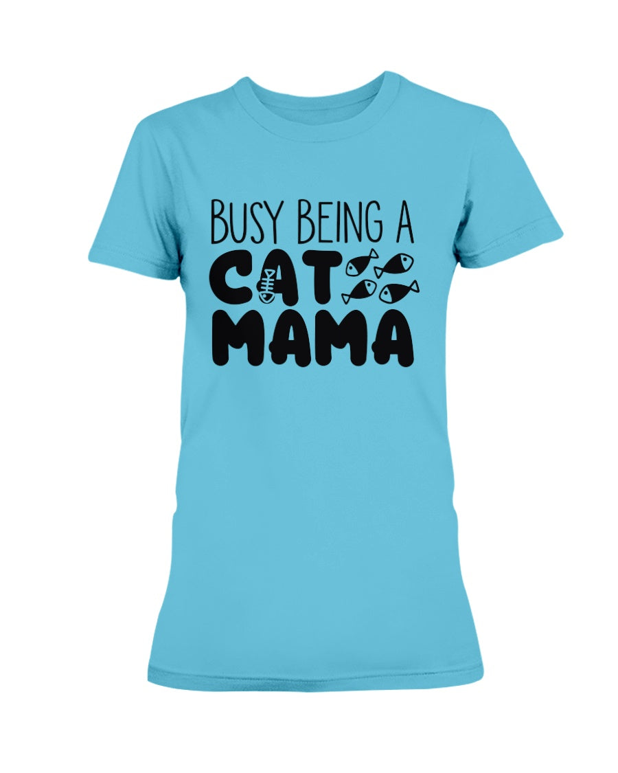 Busy Being A Cat Mama 15 oz. Coffee mug or Shirts