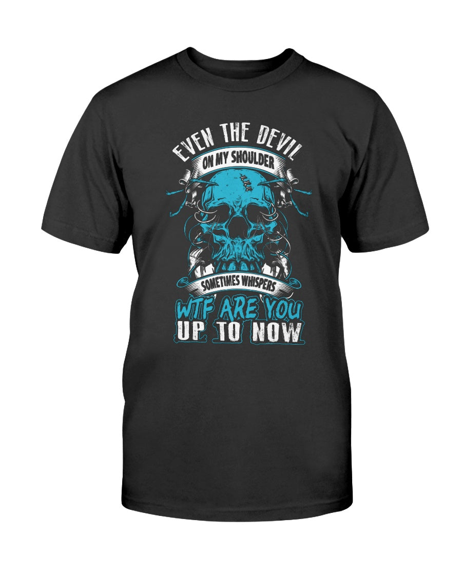 Skull shirt Even the Devil on my shoulder whispers wtf are you up to now skull coffee mug 15oz. or skull shirts