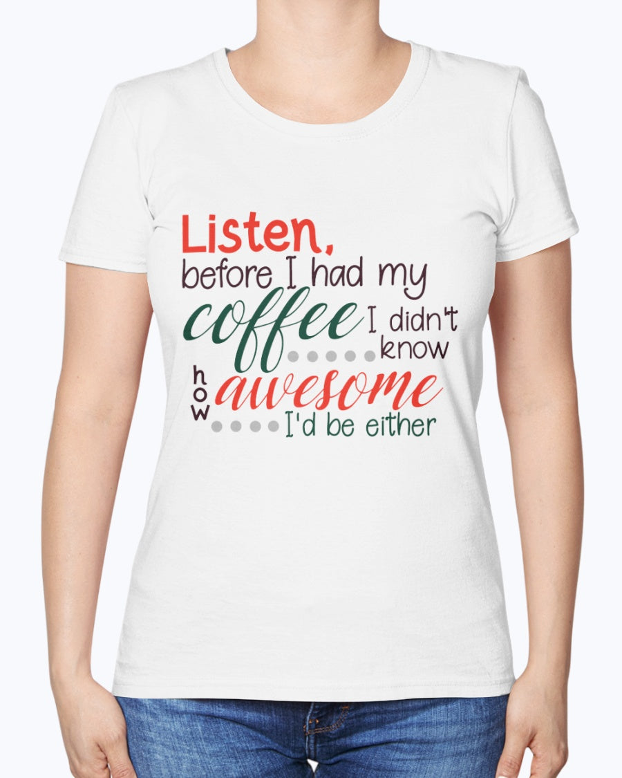Listen before i had my coffee I had no idea how awesome I would be either mug 15 oz.