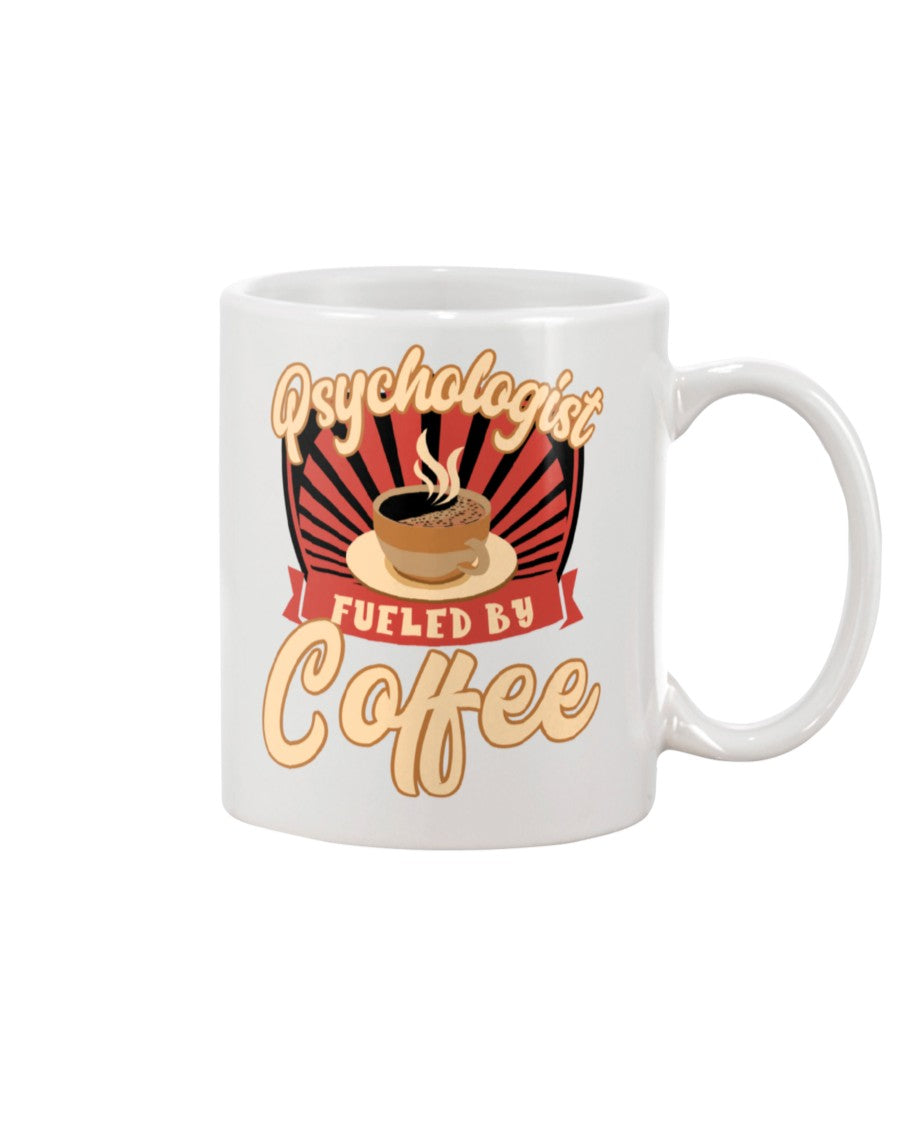 funny mug Psychologist fueled by coffee mug 15oz Mug