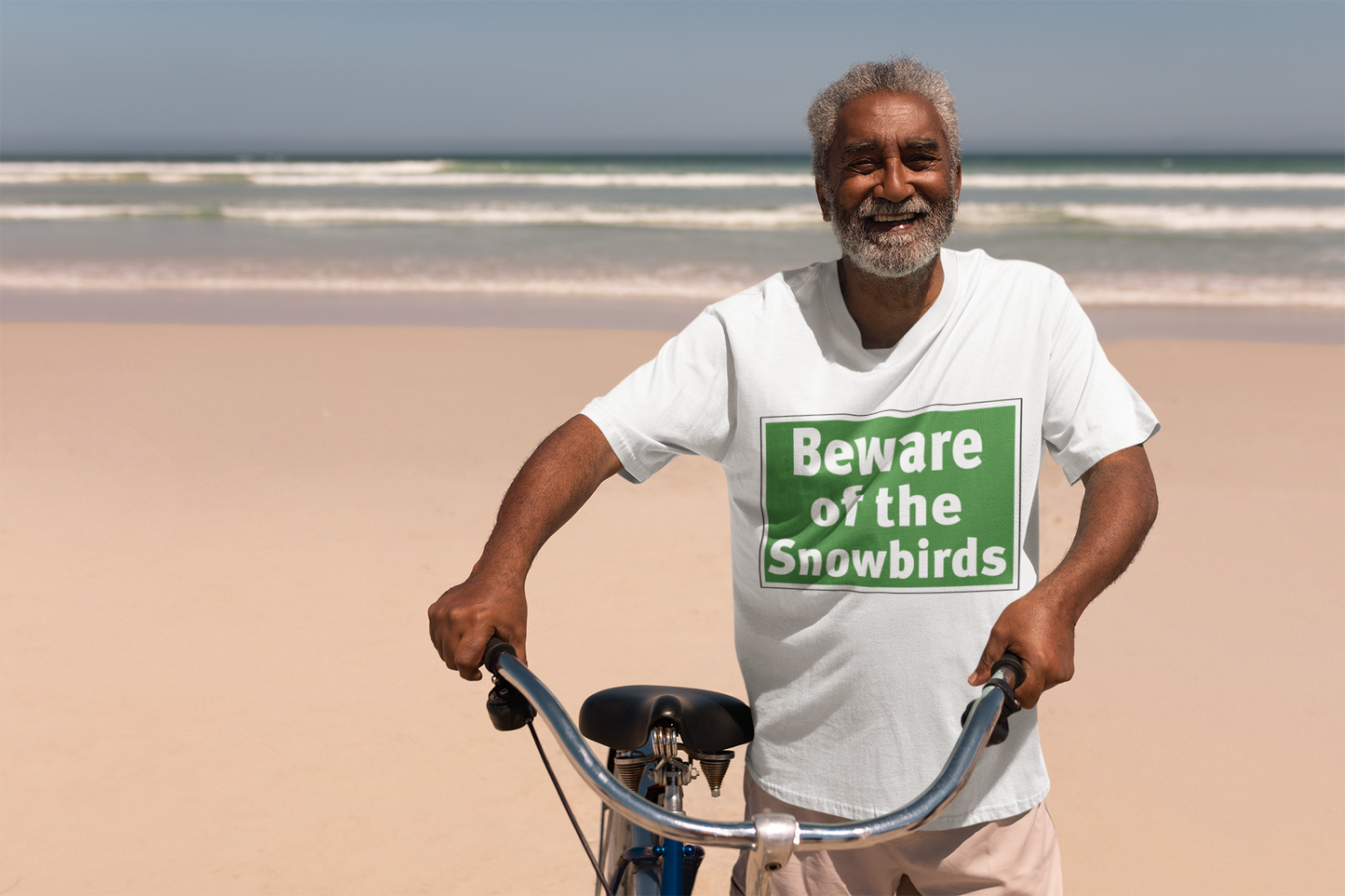 Beware of the Snowbirds shirts and mugs for you 15 oz