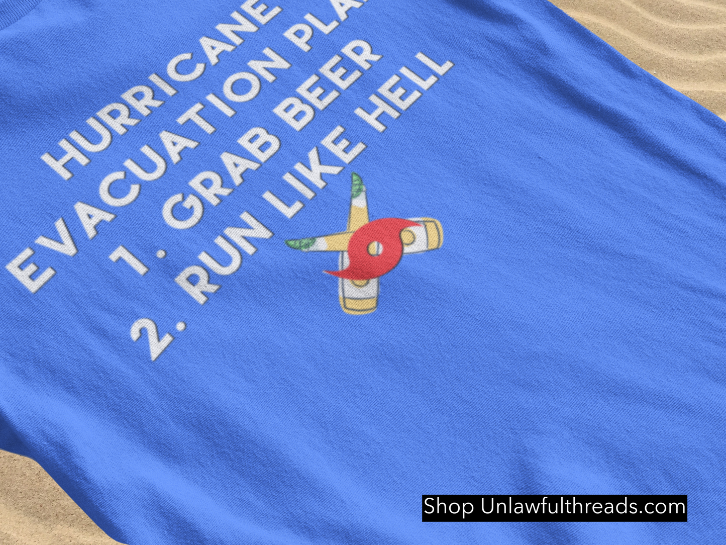 Hurricane Evacuation Plan grab beer run like hell classiccotton shirts m/f cuts