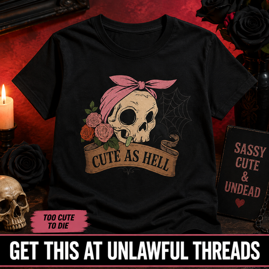 Cute As Hell T-Shirt