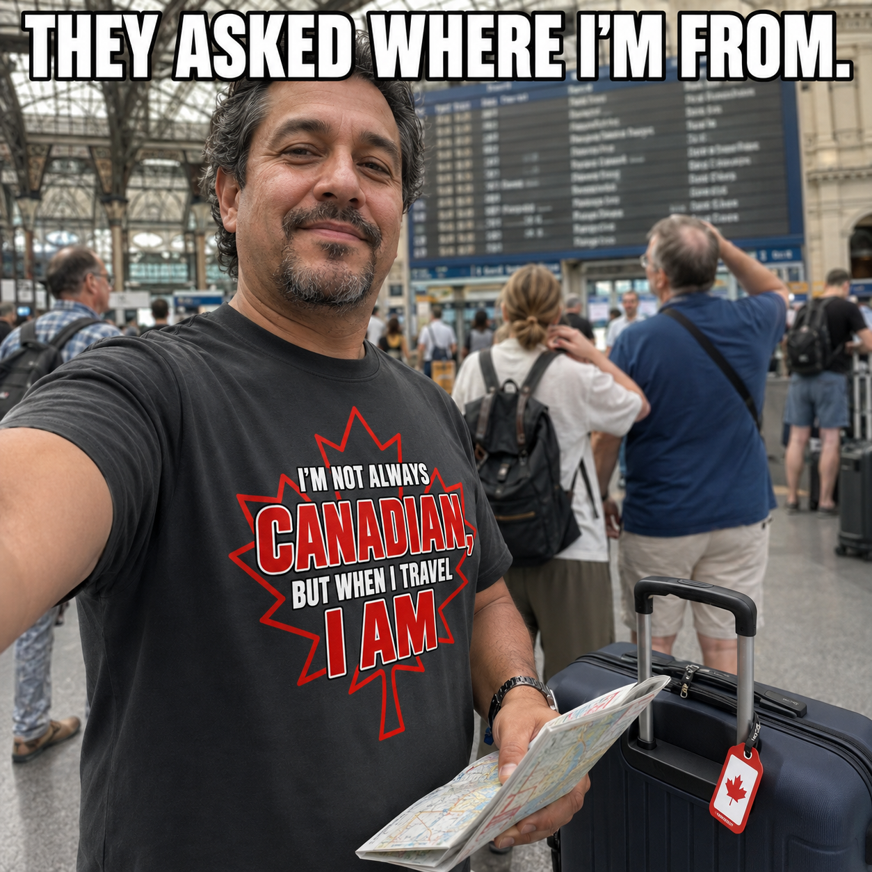 I'm Not Always Canadian, But When I Travel I Am – Novelty Political Travel Shirt