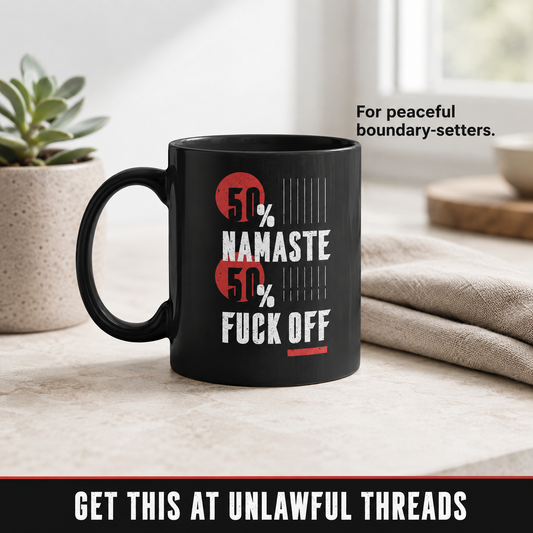 50% Namaste, 50% F*** Off – Funny Yoga Mug | 15oz Black Ceramic