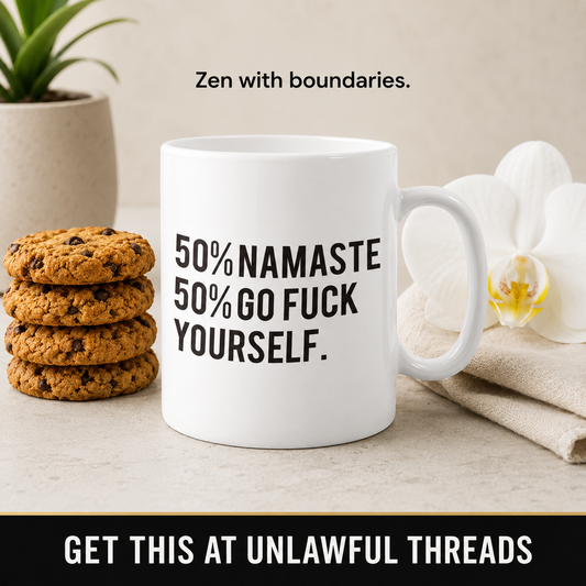 50% Namaste, 50% Go F*** Yourself – Funny Yoga Mug | 15oz Ceramic