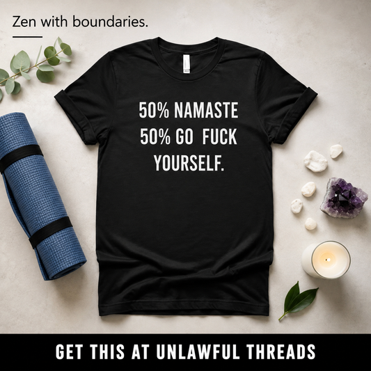 50% Namaste 50% GFY Tee