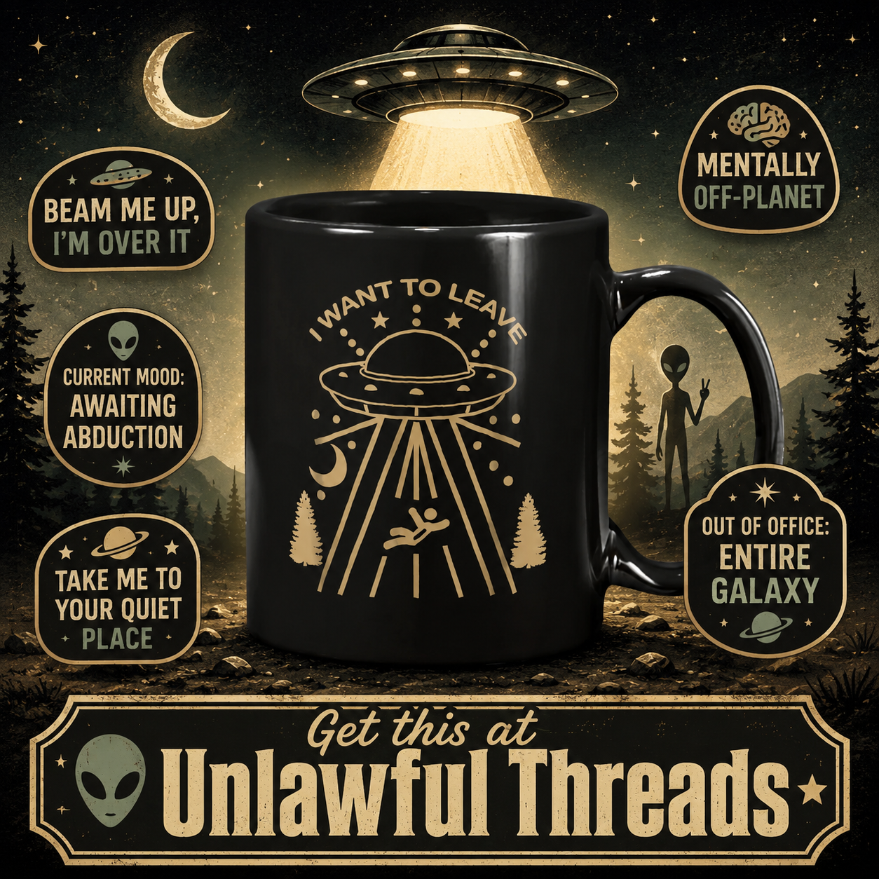 I Want to Leave – Alien Coffee Mug | 15oz Ceramic