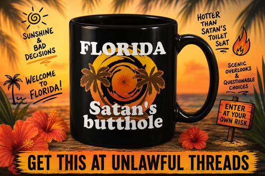Florida Satan's Butthole – Funny Florida Shirt & Coffee Mug