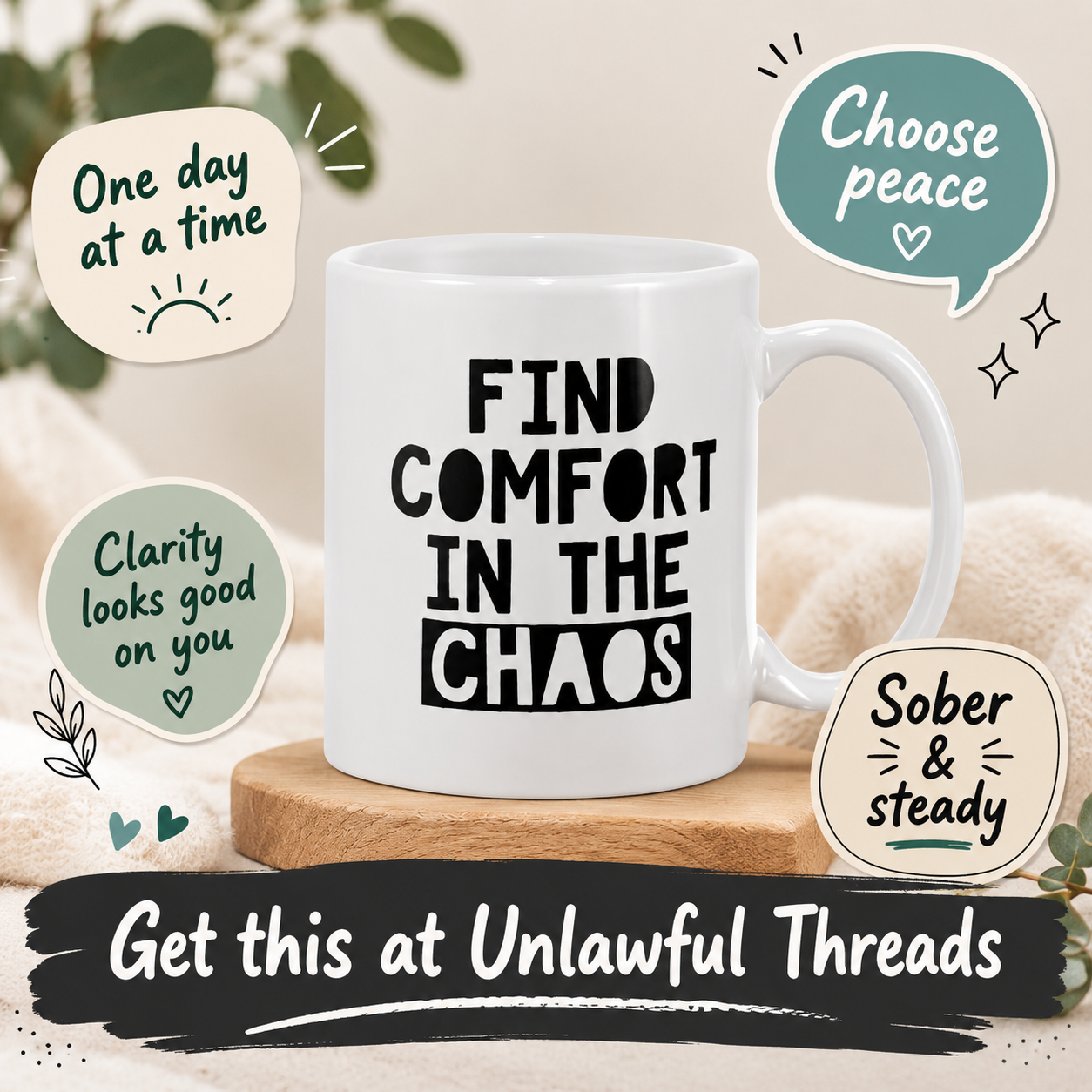 Find Comfort in the Chaos – Funny Motivational Coffee Mug (15oz)