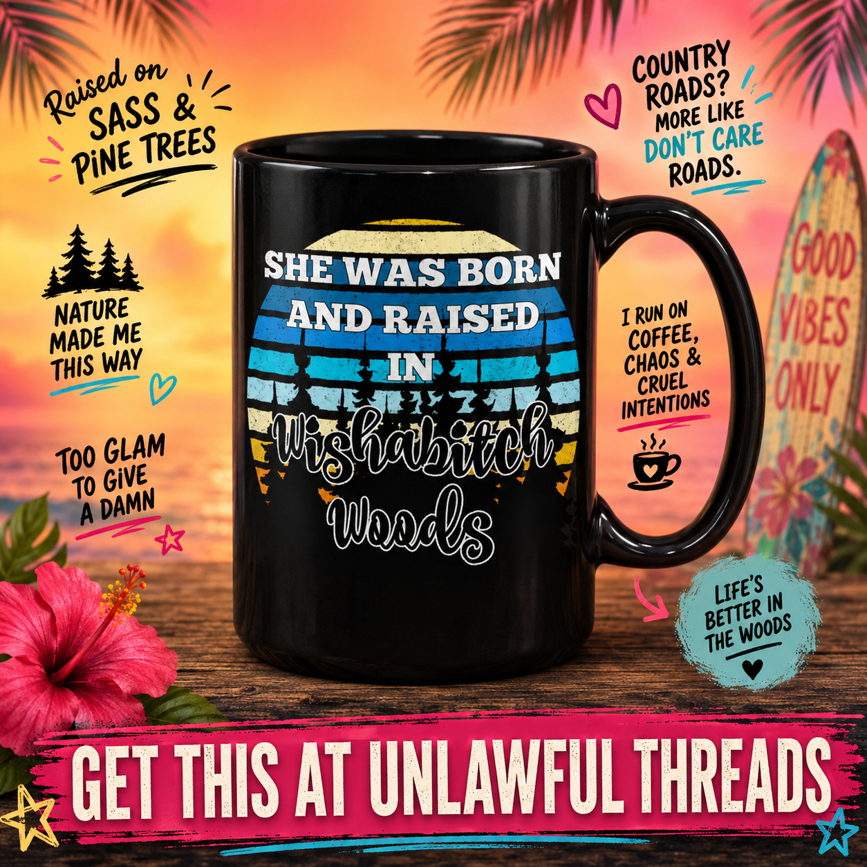 She Was Born and Raised in Wishabitch Woods 15oz Coffee Mug