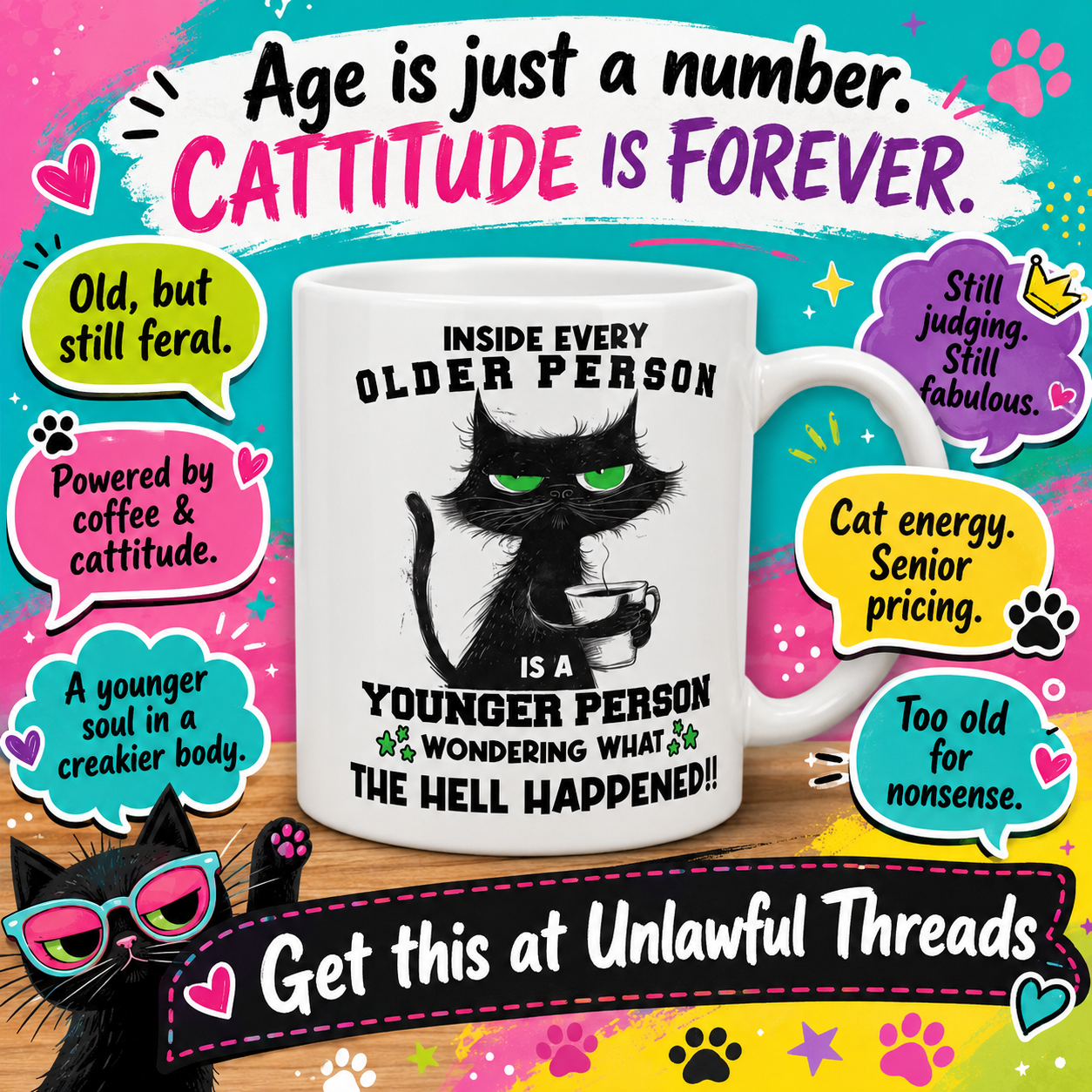 Older Person Wondering What the Hell Happened – Funny Cat Birthday Mug 15oz