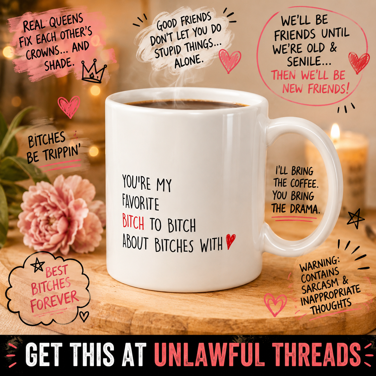 You're My Favorite Bitch To Bitch About Bitches With — 15oz Ceramic Coffee Mug | Unlawful Threads