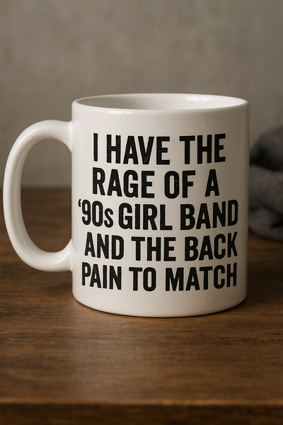 💀 ‘90s Girl Band Rage Mug – 15 oz. White Ceramic Sass Vessel