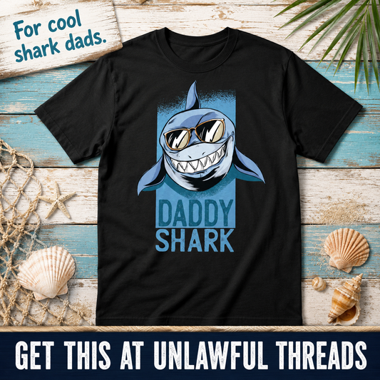 Daddy Shark Shirt – Funny Dad Graphic Tee | Unlawful Threads