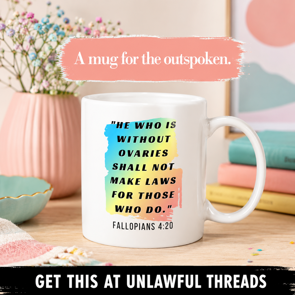 He Who Is Without Ovaries Shall Not Make Laws – Feminist T-Shirt & Mug