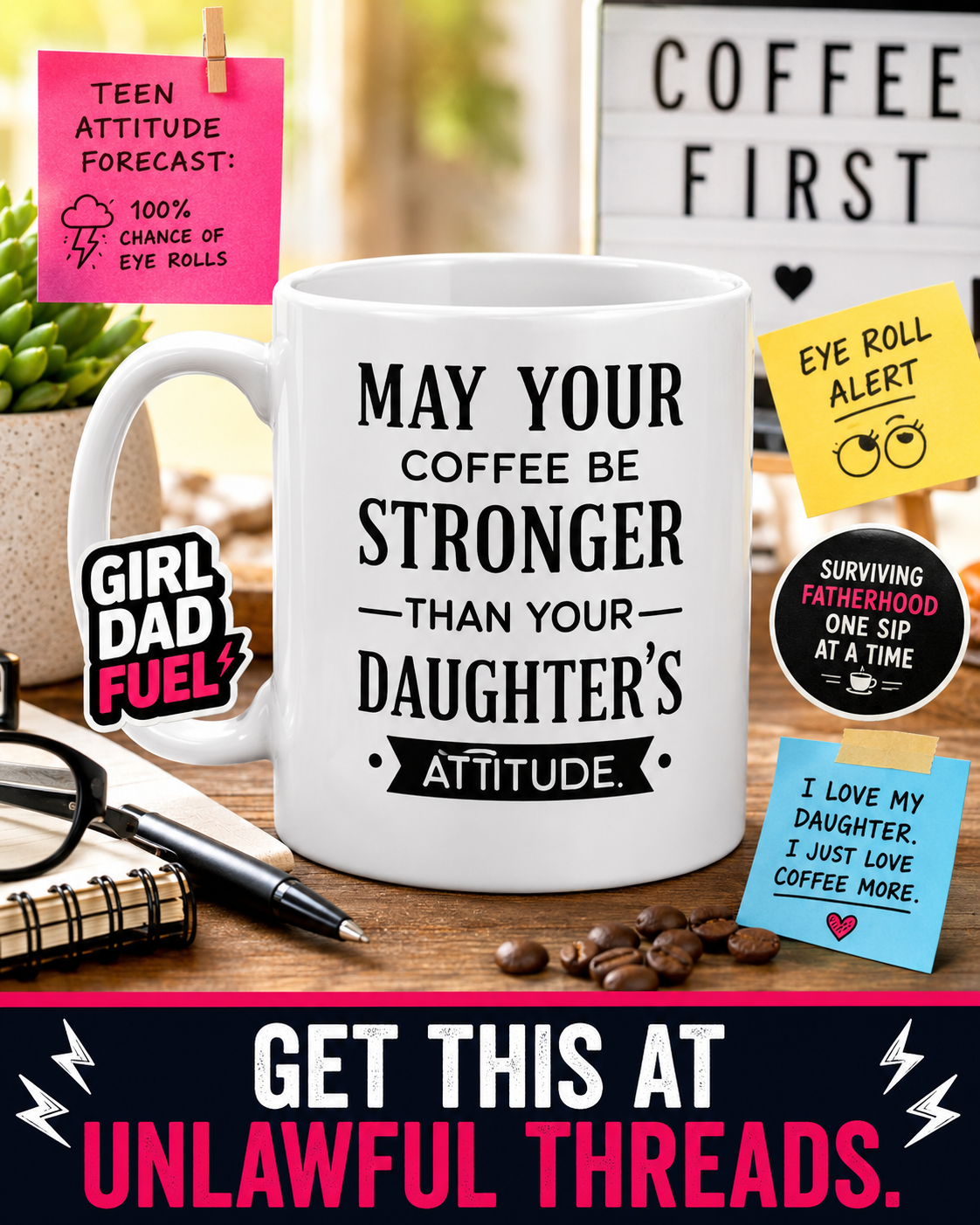 May Your Coffee Be Stronger Than Your Daughter's Attitude – Funny Dad Gift Mug & Shirt