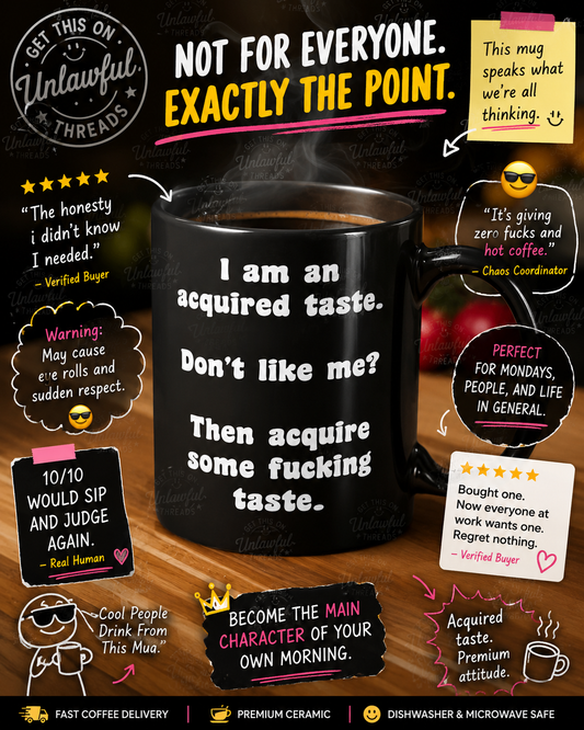 Acquired Taste Mug - Sarcastic Confidence Coffee Mug 15oz