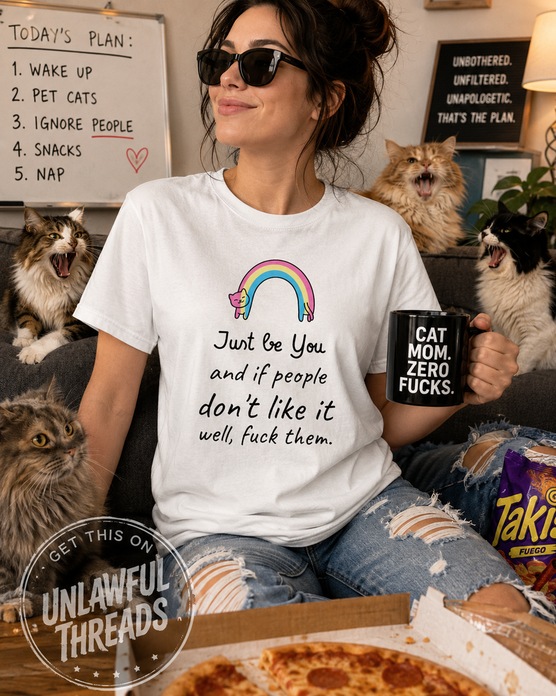 Just Be You – Funny Novelty T-Shirt