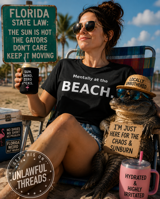 Mentally at the Beach | Funny Florida Shirt
