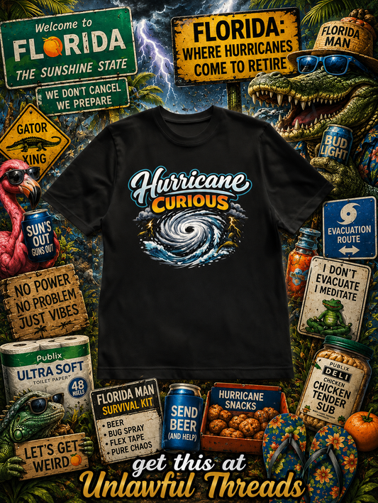 Hurricane Curious | Funny Florida T-Shirt