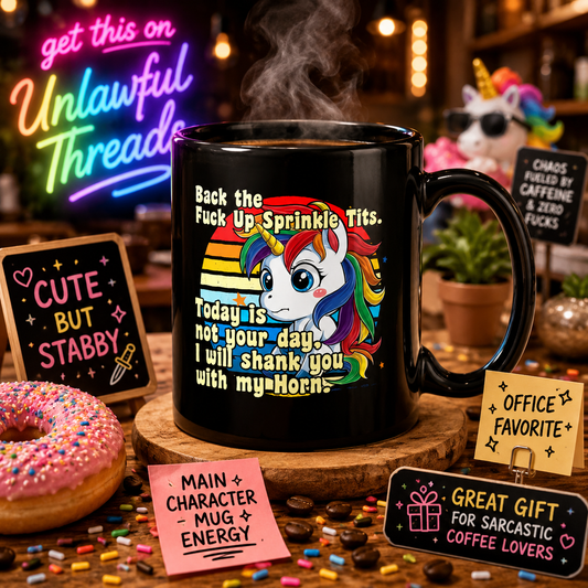 Back the Fuck Up Sprinkle Tits – Unicorn Coffee Mug & Shirt