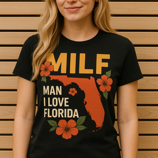 MILF – Man I Love Florida | Funny Florida Shirt