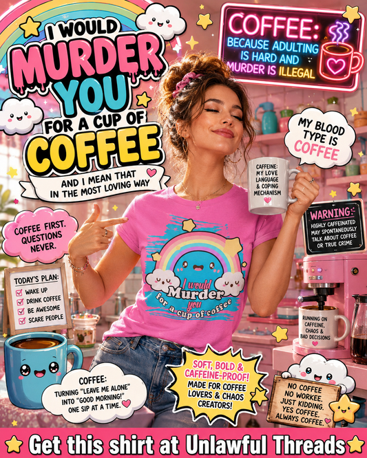 Funny Coffee Lover T-Shirt – 'I Would Murder You for Coffee' Graphic Tee shirt | Gildan