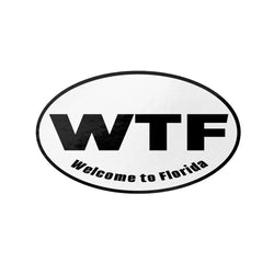 WTF Welcome to Florida sticker