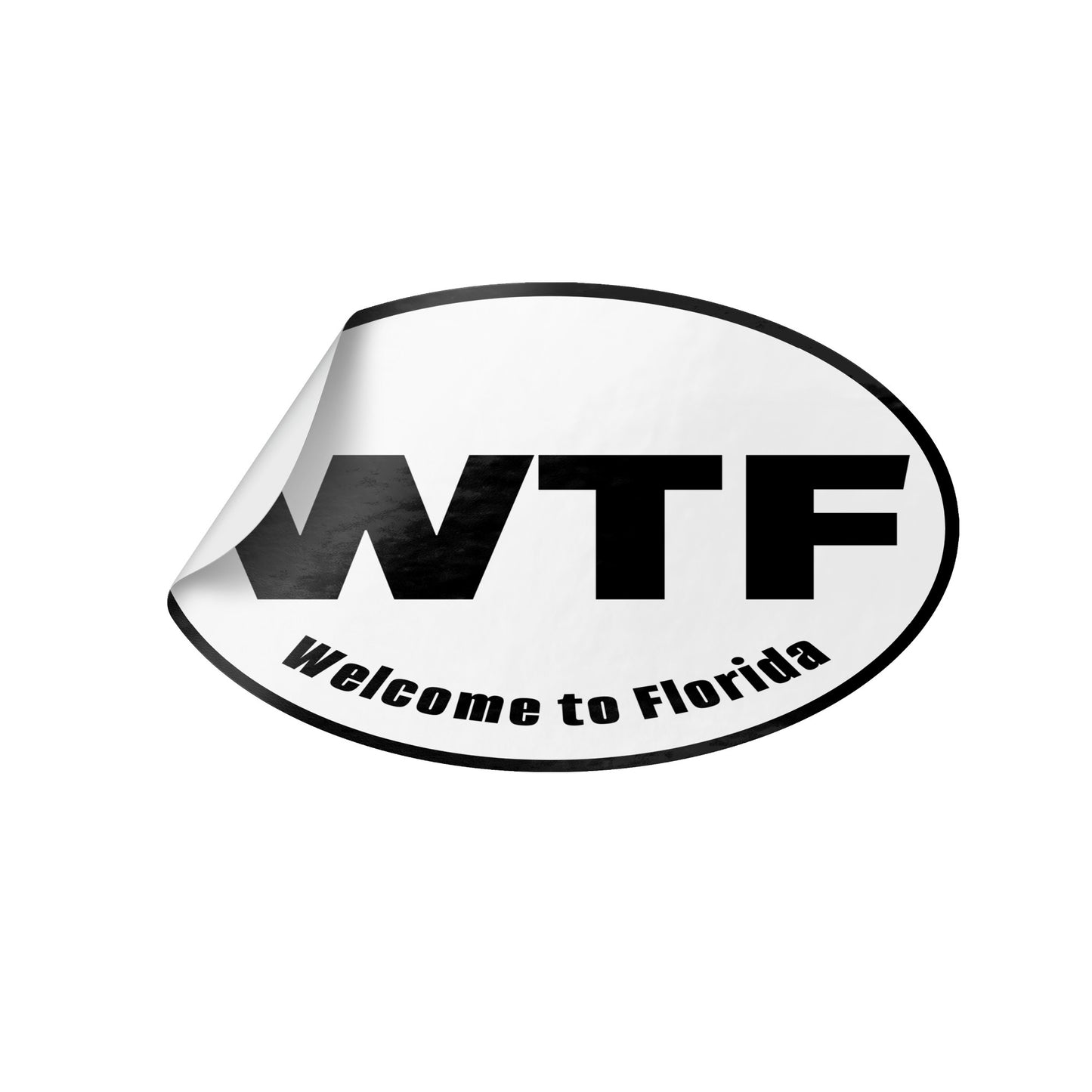 WTF Welcome to Florida sticker