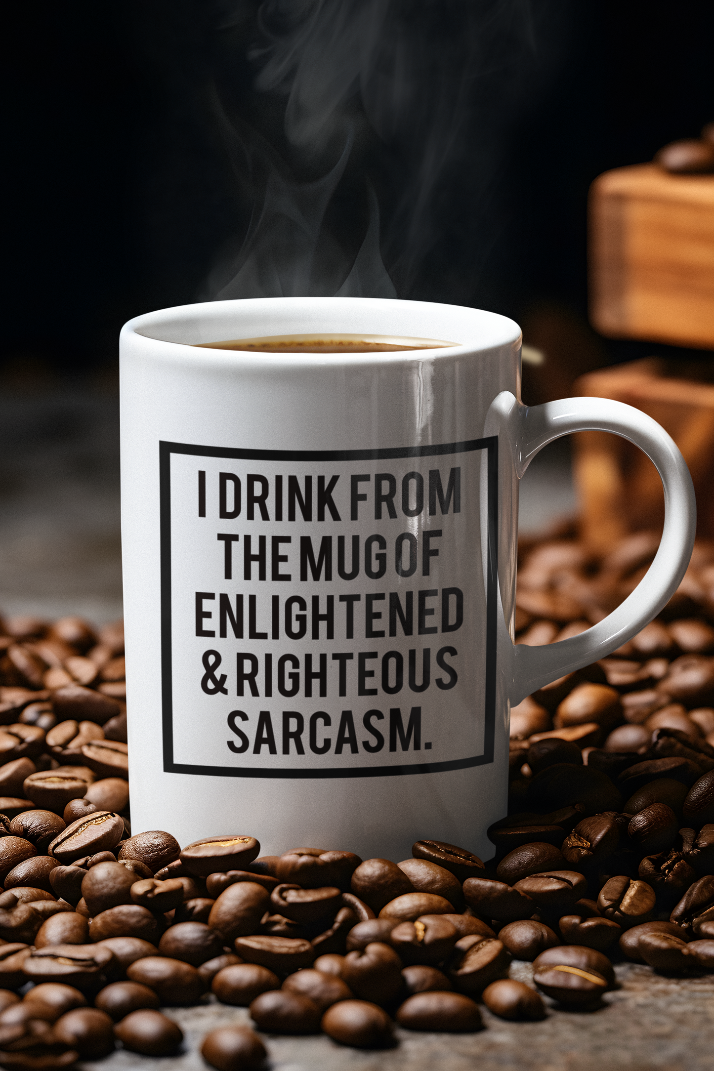 I Drink from the mug of Enlightened and Righteous Sarcasm coffee mug new 15oz Mug
